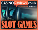 http://www.casinoreviews.co.uk/slots/